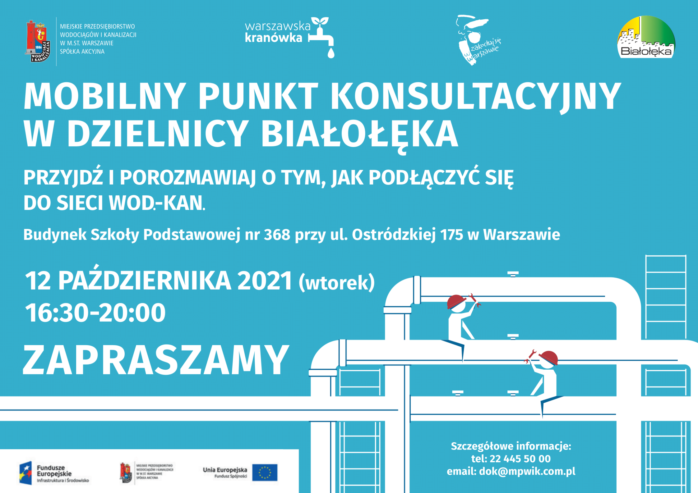 Plakat: mobilny punkt konsultacyjny w dzielnicy Białołęka, przyjdź i porozmawiaj o tym, jak podłączyć się do sieci wod.-kan. 12 października 2021 r. w Szkole Podstawowej nr 368 przy ul. Ostródzkiej 175 w Warszawie w godzinach 16.30 - 20.00, logo warszawska kranówka, MPWiK, Zakochaj się w Warszawie, Białołęka