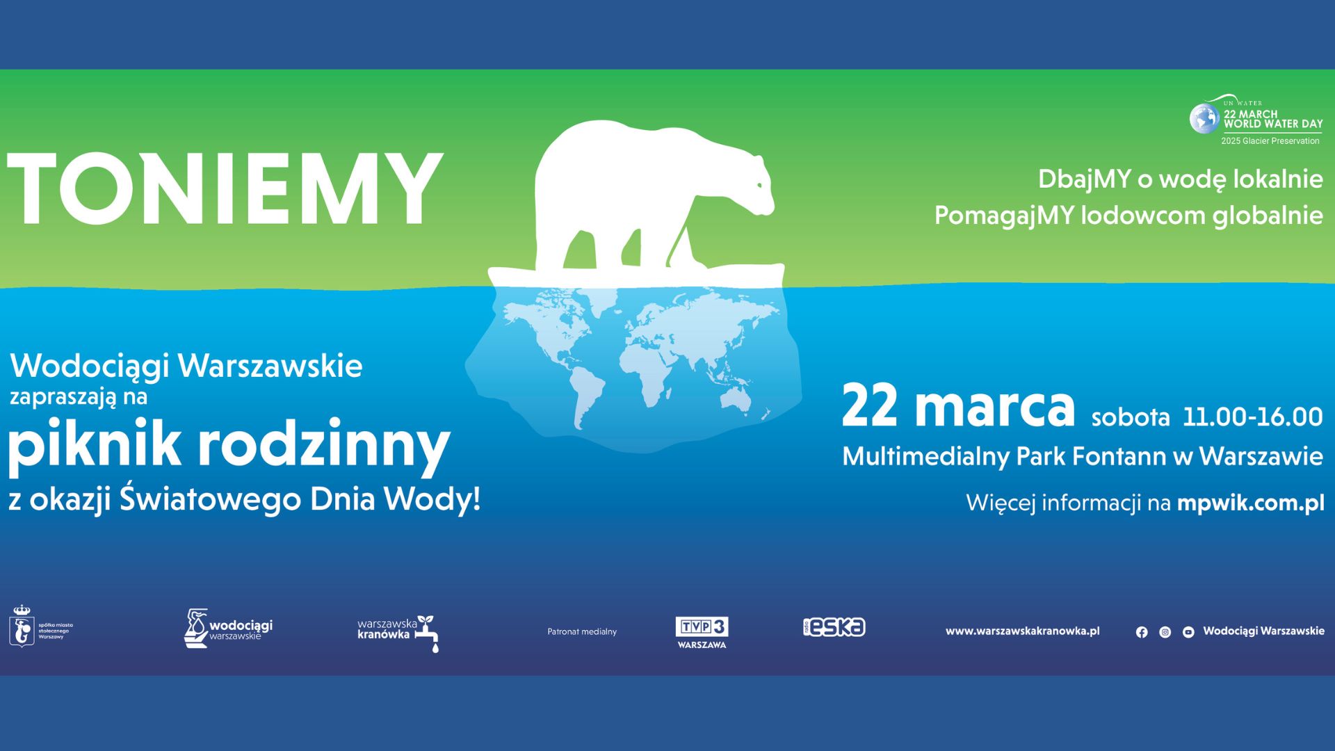 Plakat przedstawiający niedźwiedzia polarnego na kawałku kry przypominającym planetę. Napisy informujące o Światowym Dniu Wody